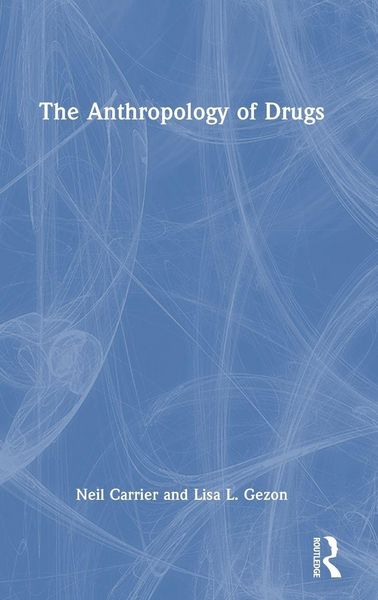 Produktbild: The Anthropology of Drugs