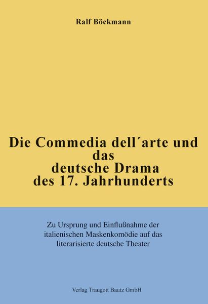 Produktbild: Die Commedia dell'arte und das deutsche Drama des 17. Jahrhunderts