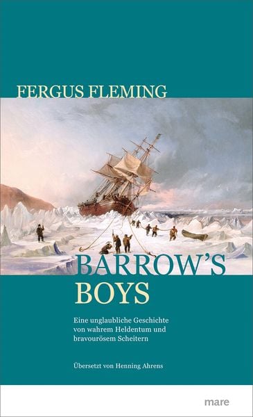 Barrow's Boys, Taschenbuch von Fergus Fleming, Mareverlag, 978-3-86648-617-1