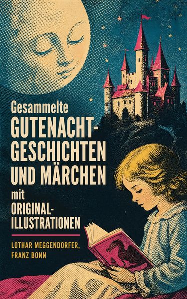 Produktbild: Gesammelte Gutenacht-Geschichten und M&auml;rchen mit Originalillustrationen
