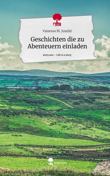 Produktbild: Geschichten die zu Abenteuern einladen. Life is a Story - story.one