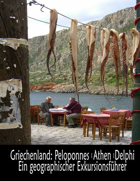 Produktbild: Griechenland: Peloponnes, Athen, Delphi - Ein geographischer Exkursionsführer