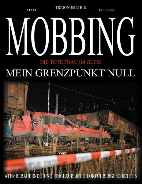 MOBBING - Mein Grenzpunkt Null -, Taschenbuch von Veit Rösler, BoD – Books on Demand, 9783757886264