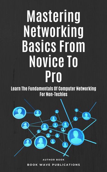 Produktbild: Mastering Networking Basics From Novice To Pro