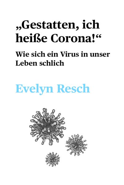 Produktbild: Gestatten, ich hei&szlig;e Corona!