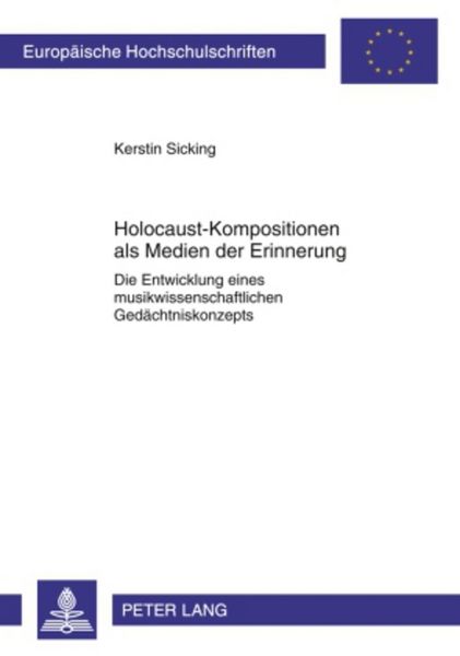 Holocaust-Kompositionen als Medien der Erinnerung -