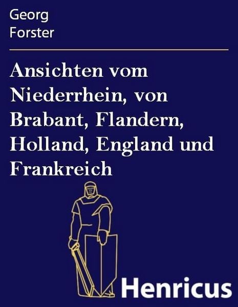 Produktbild: Ansichten vom Niederrhein, von Brabant, Flandern, Holland, England und Frankreich
