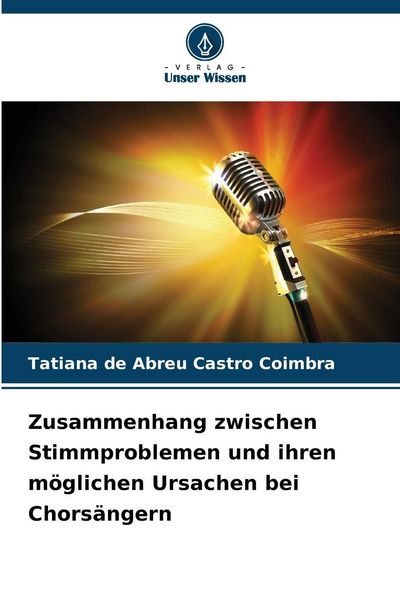 Produktbild: Zusammenhang zwischen Stimmproblemen und ihren m&ouml;glichen Ursachen bei Chors&auml;ngern
