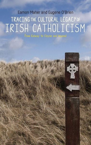 Produktbild: Tracing the cultural legacy of Irish Catholicism
