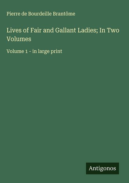Produktbild: Lives of Fair and Gallant Ladies; In Two Volumes