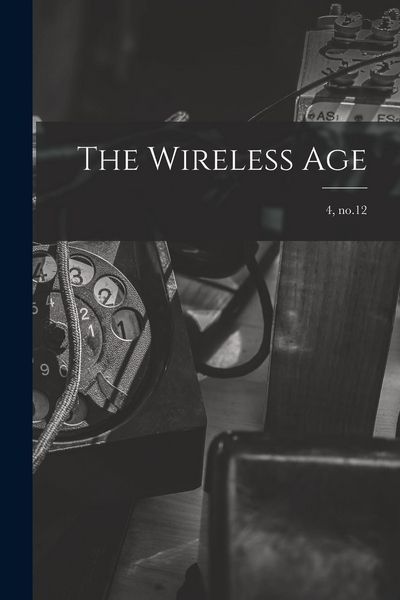 Produktbild: The Wireless Age; 4, no.12