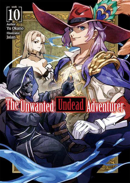 Produktbild: The Unwanted Undead Adventurer (Light Novel): Volume 10