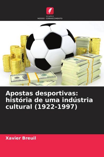 Produktbild: Apostas desportivas: hist&oacute;ria de uma ind&uacute;stria cultural (1922-1997)