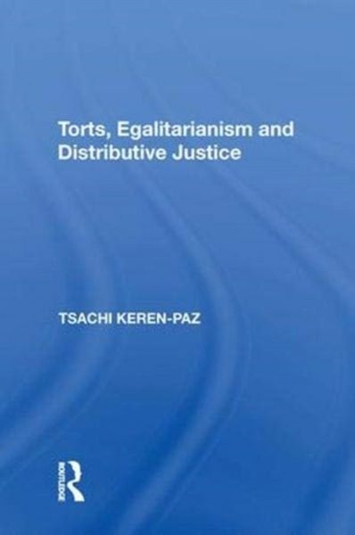Produktbild: Keren-Paz, T: Torts, Egalitarianism and Distributive Justice