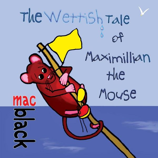 Produktbild: The Wettish Tale of Maximillian the Mouse