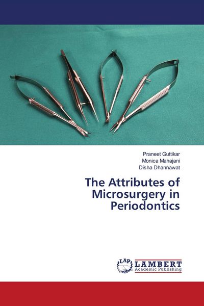 Produktbild: The Attributes of Microsurgery in Periodontics