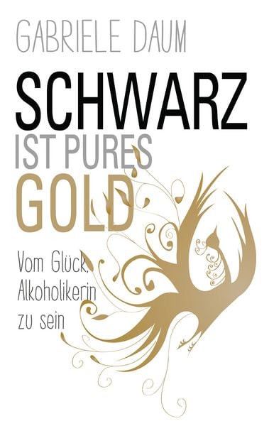 Schwarz ist pures Gold, Taschenbuch von Gabriele Daum, BoD – Books on Demand, 9783734773952