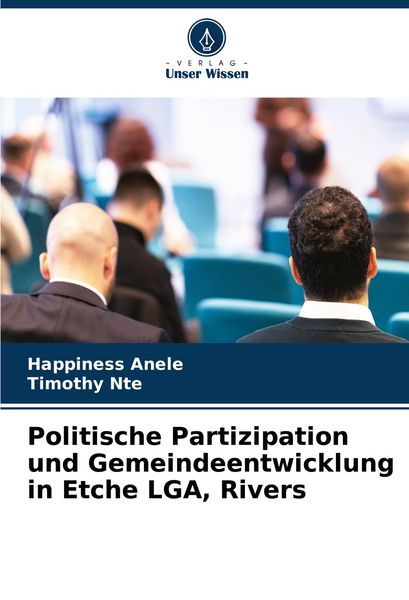 Produktbild: Politische Partizipation und Gemeindeentwicklung in Etche LGA, Rivers