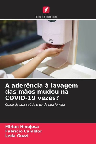 Produktbild: A ader&ecirc;ncia &agrave; lavagem das m&atilde;os mudou na COVID-19 vezes?