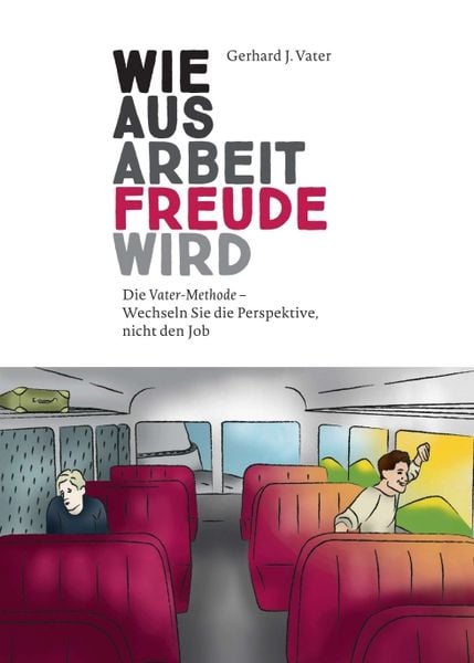 Produktbild: Wie aus Arbeit Freude wird