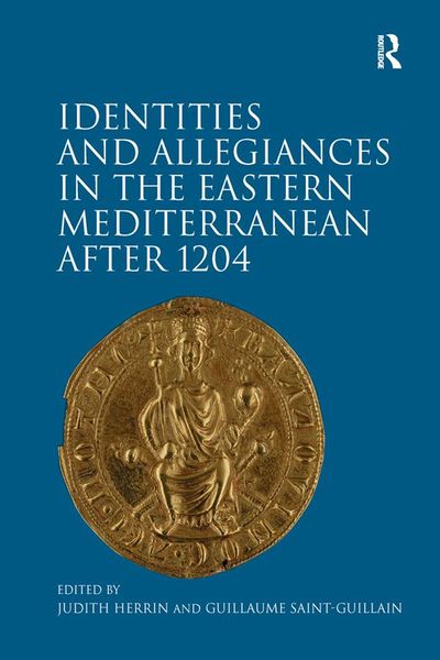 Produktbild: Identities and Allegiances in the Eastern Mediterranean after 1204
