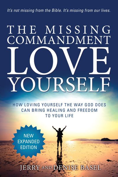 Produktbild: The Missing Commandment: Love Yourself (New Expanded Edition): How Loving Yourself the Way God Does Can Bring Healing and Freedom to Your Life