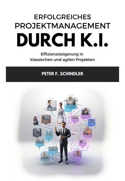 Produktbild: Erfolgreiches Projektmanagement durch K.I.