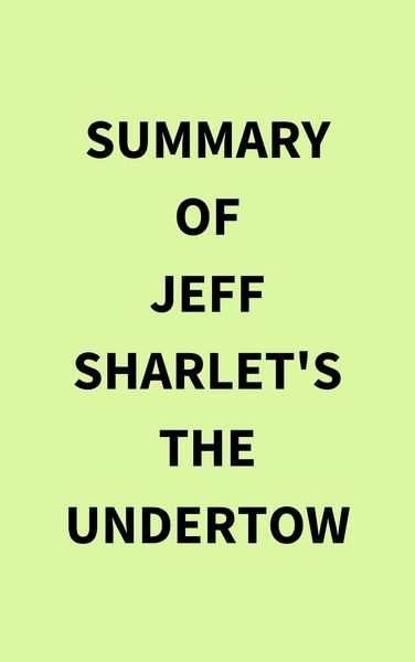 Produktbild: Summary of Jeff Sharlet's The Undertow