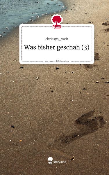 Produktbild: Was bisher geschah (3). Life is a Story - story.one