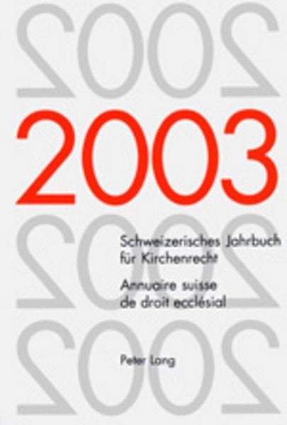 Produktbild: Schweizerisches Jahrbuch f&uuml;r Kirchenrecht. Band 8 (2003)- Annuaire suisse de droit eccl&eacute;sial. Volume 8 (2003)
