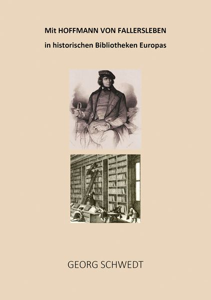 Produktbild: Mit Hoffmann von Fallersleben in historischen Bibliotheken Europas
