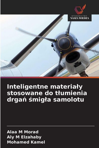 Produktbild: Inteligentne materia&iquest;y stosowane do t&iquest;umienia drga&iquest; &iquest;mig&iquest;a samolotu