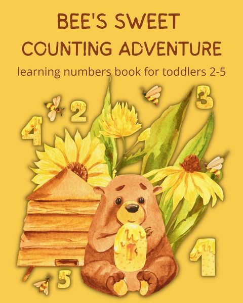 Produktbild: Bee's Sweet Counting Adventure - Learning Numbers Book for toddlers 2-5