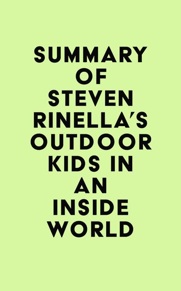 Produktbild: Summary of Steven Rinella's Outdoor Kids in an Inside World