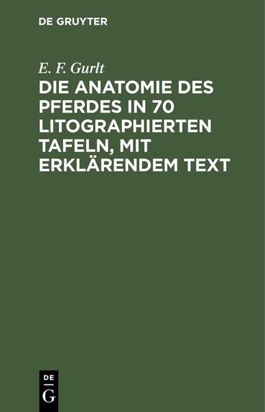 Produktbild: Die Anatomie des Pferdes in 70 litographierten Tafeln, mit erkl&auml;rendem Text