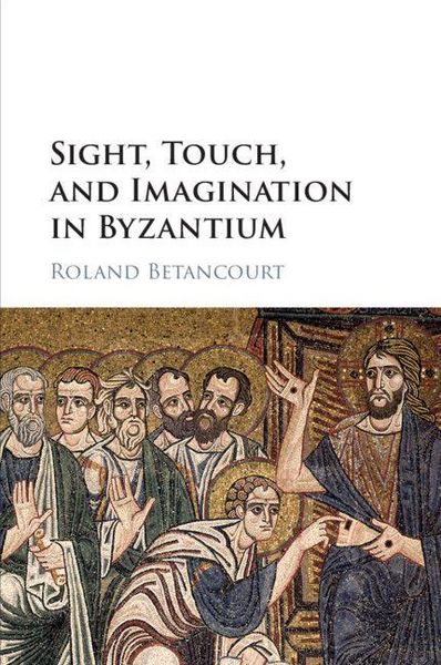 Produktbild: Sight, Touch, and Imagination in Byzantium