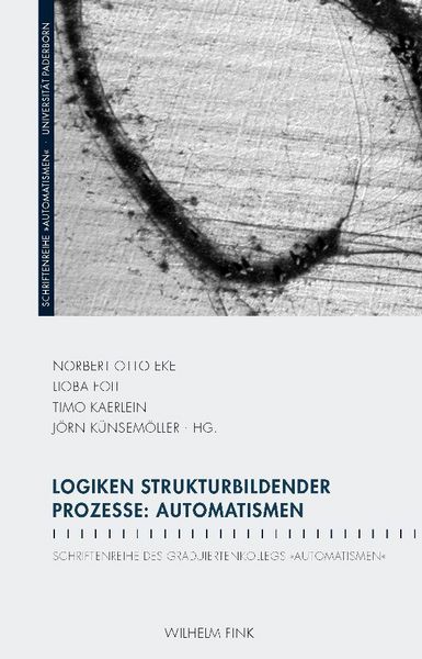 Produktbild: Logiken strukturbildender Prozesse: Automatismen