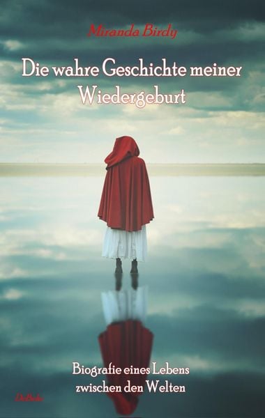 Produktbild: Die wahre Geschichte meiner Wiedergeburt