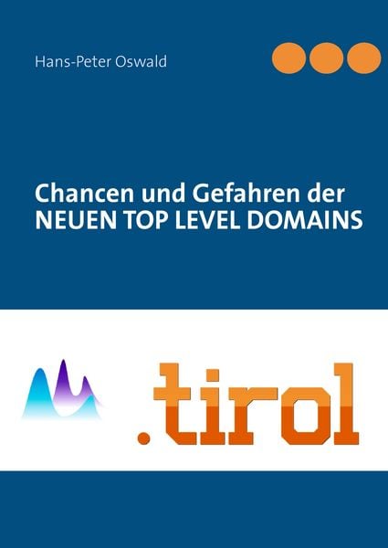 Produktbild: Chancen und Gefahren der NEUEN TOP LEVEL DOMAINS