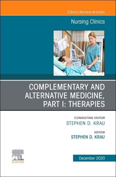 Produktbild: Complementary and Alternative Medicine, Part I: Therapies, an Issue of Nursing Clinics