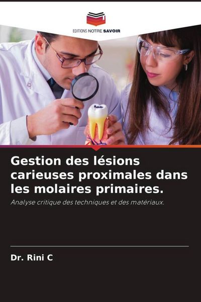 Produktbild: Gestion des l&eacute;sions carieuses proximales dans les molaires primaires.