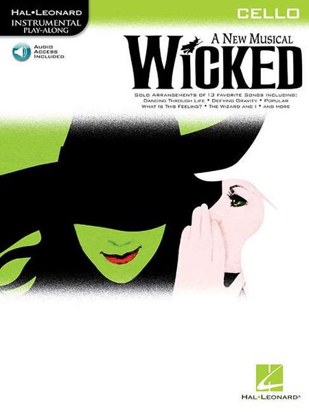 Produktbild: Wicked: Cello - Instrumental Play-Along Pack by Stephen Schwartz Instrumental Sheet Music Songbook with Online Audio Broadway Musical Arrangement for Solo Cello Players Practice Tracks Included
