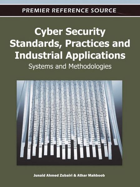 Produktbild: Cyber Security Standards, Practices and Industrial Applications: Systems and Methodologies