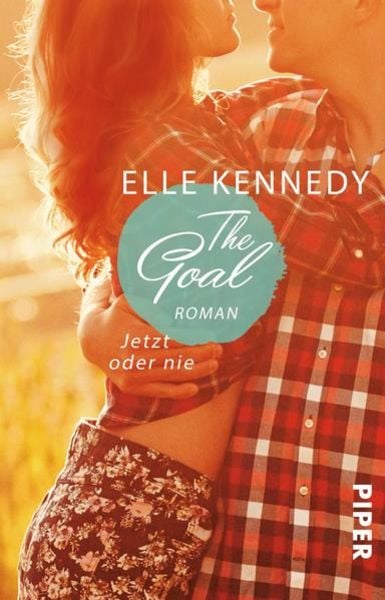 The Goal – Jetzt oder nie / Off-Campus Band 4, Taschenbuch von Elle Kennedy, Piper Taschenbuch