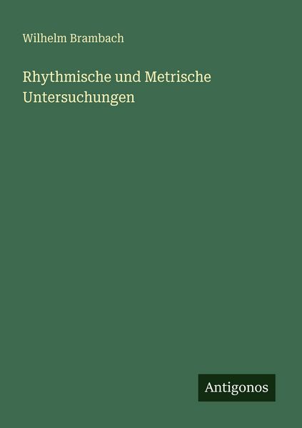 Produktbild: Rhythmische und Metrische Untersuchungen