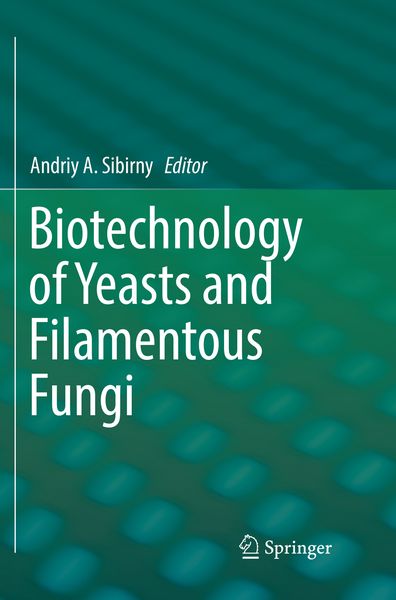 Produktbild: Biotechnology of Yeasts and Filamentous Fungi