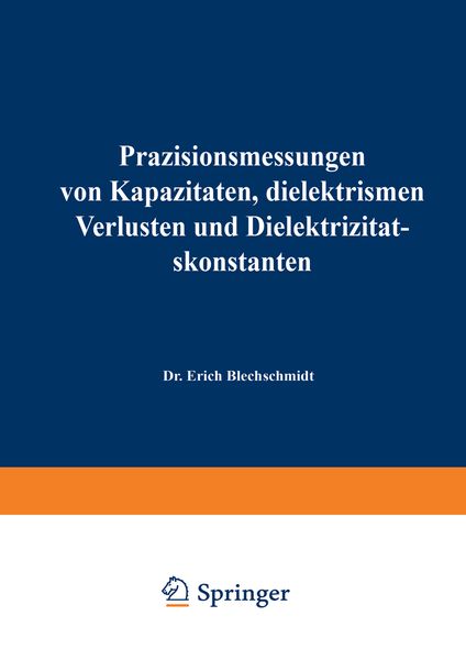 Produktbild: Pr&auml;zisionsmessungen von Kapazit&auml;ten, dielektrischen Verlusten und Dielektrizit&auml;tskonstanten