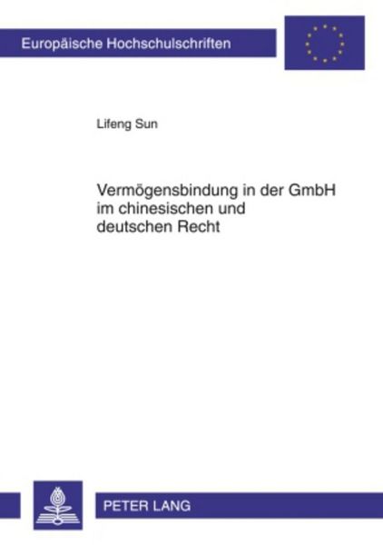Produktbild: Verm&ouml;gensbindung in der GmbH im chinesischen und deutschen Recht