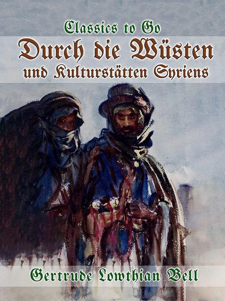 Produktbild: Durch die W&uuml;sten und Kulturst&auml;tten Syriens