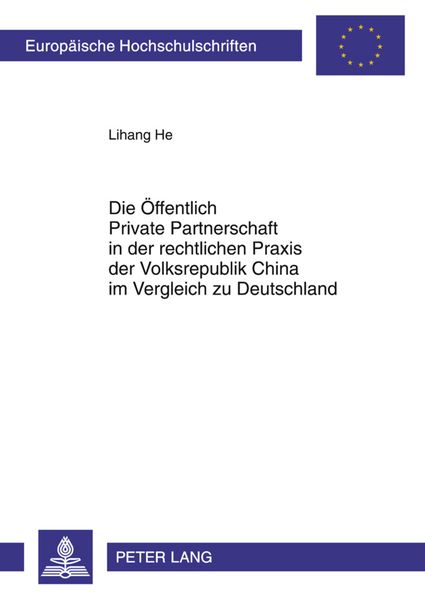 Produktbild: Die Oeffentlich Private Partnerschaft in der rechtlichen Praxis der Volksrepublik China im Vergleich zu Deutschland